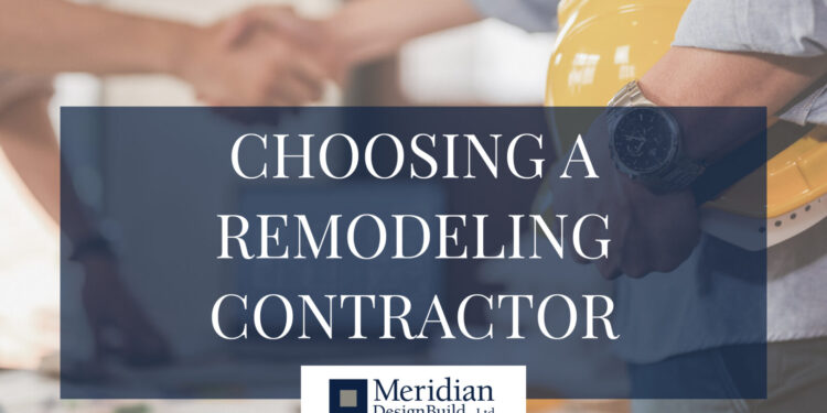 Choosing the Best Remodeling Contractors in My Area